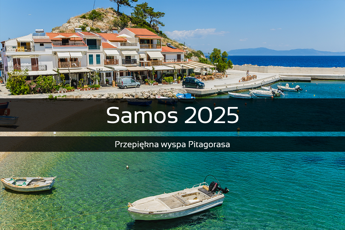 Samos 2025, czyli ojczyzna Pitagorasa