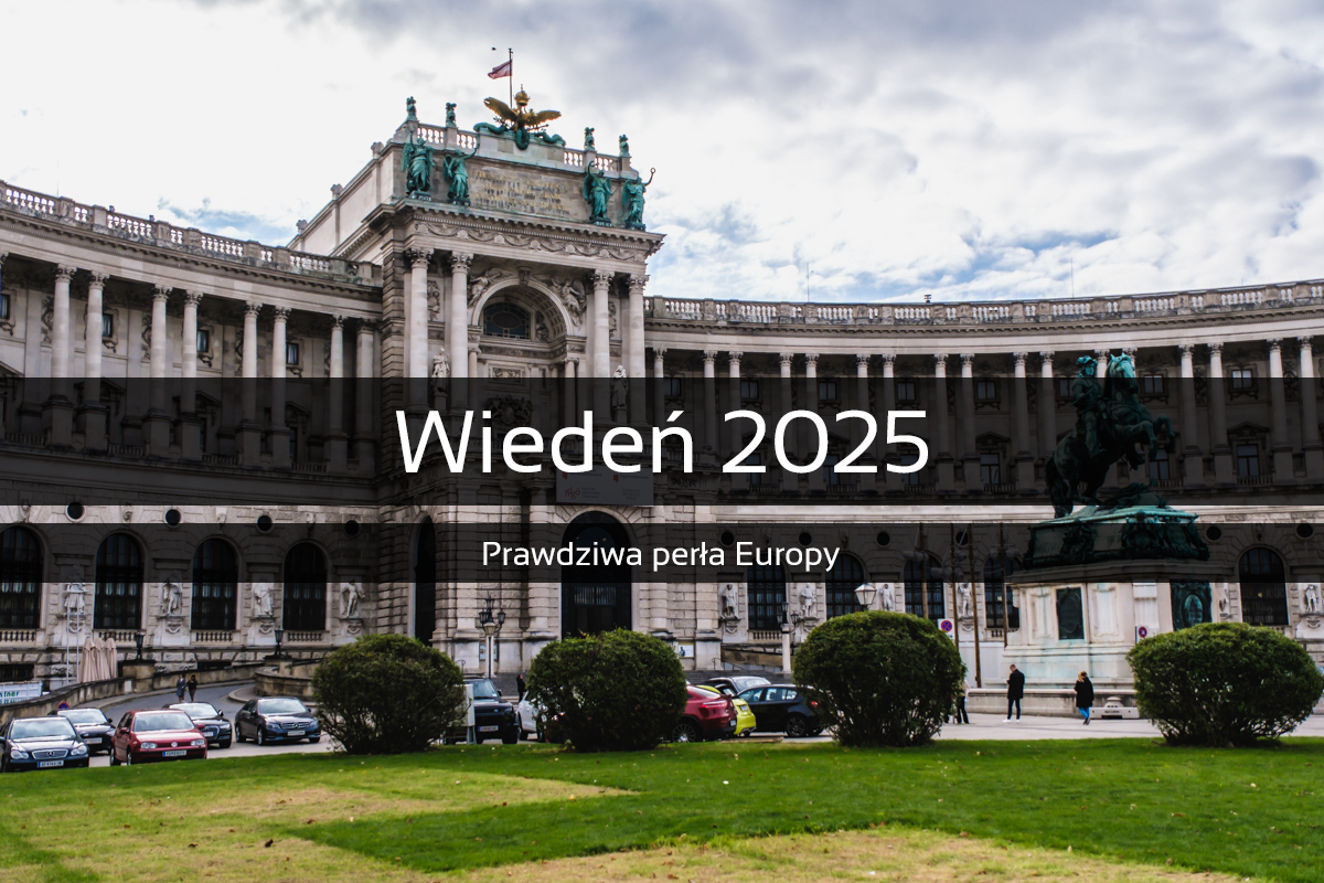 Wiedeń – prawdziwa perła Europy